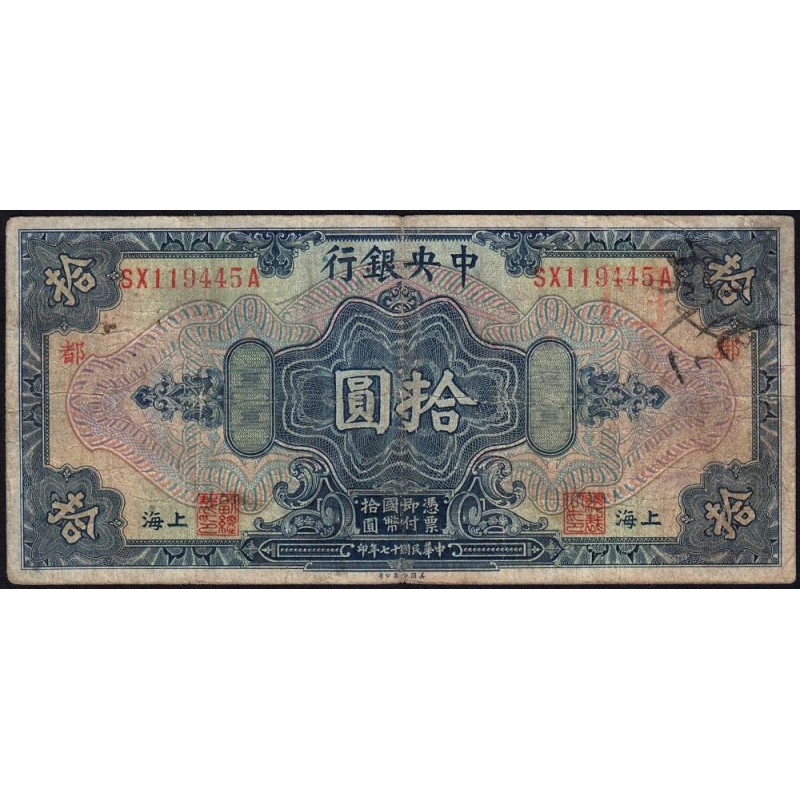 Chine - Central Bank of China - Shanghai - Pick 197b - 10 dollars - Série SX A - 1928 - Etat : B+