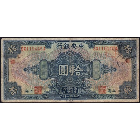 Chine - Central Bank of China - Shanghai - Pick 197b - 10 dollars - Série SX A - 1928 - Etat : B+